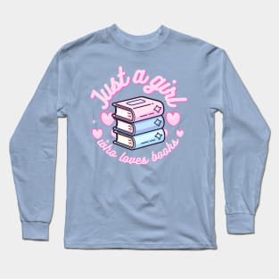 Just a girl who loves books reader kawaii cute Japanese librarian Long Sleeve T-Shirt